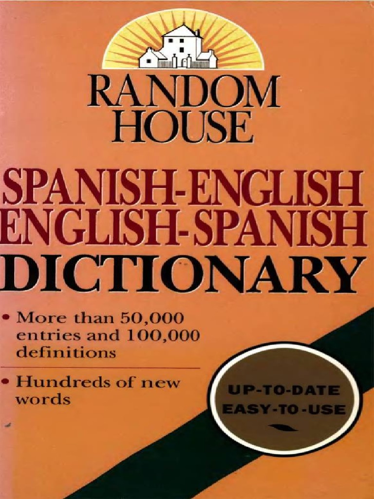 Random House Spanish-English, English-Spanish Dictionary | PDF