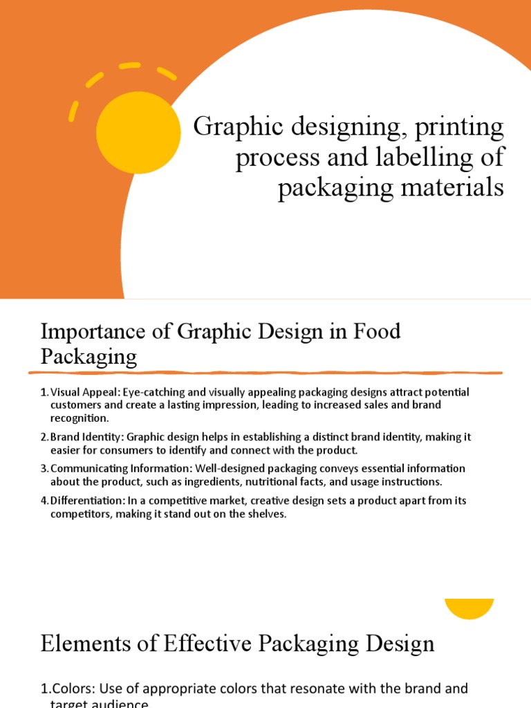2. Graphic designing, printing process and labelling of packaging