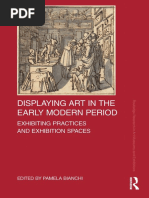 (Routledge Research in Art Museums and Exhibitions) Pamela Bianchi - Displaying Art in The Early Modern Period - Exhibiting Practices and Exhibition Spaces-Routledge (2022)