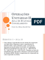 OPERAÇÕES UNITÁRIAS II AULA 13 - EVAPORADORES E CONGELAMENTO. Profa. Dra. Milena Martelli Tosi