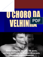 O Choro Da Velhinha