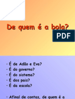 De Quem e A Bola