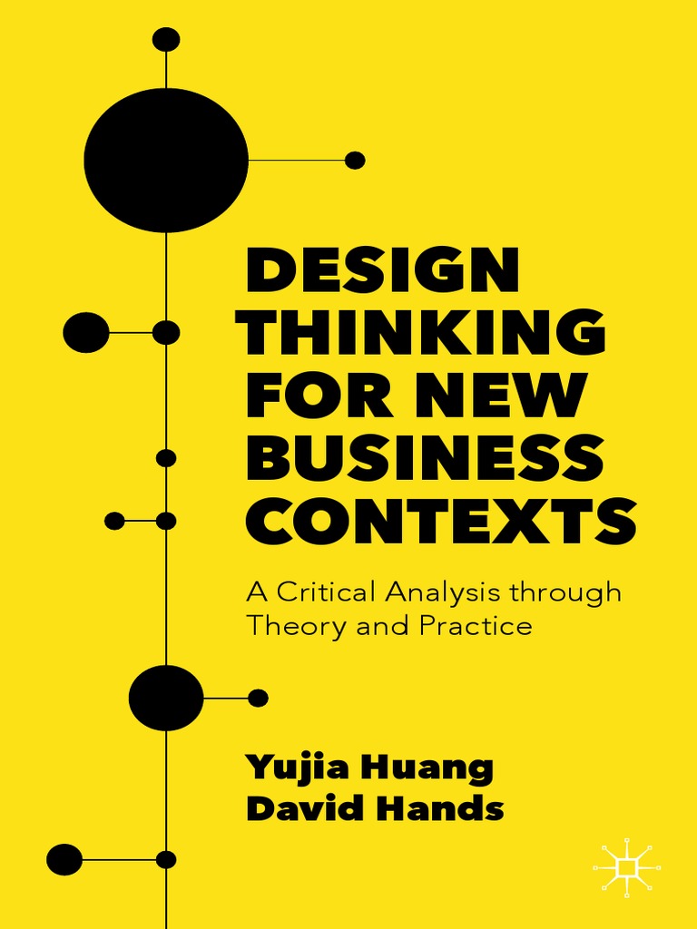 design-thinking-for-new-business-contexts-yujia-huang-david-hands-pdf