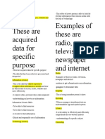 These Are Acquired Data For Specific Purpose Examples of These Are Radio, Television, Newspaper and Internet