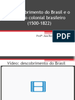 O descobrimento do Brasil e Brasil colônia