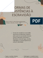 Formas de Resistências À Escravidão