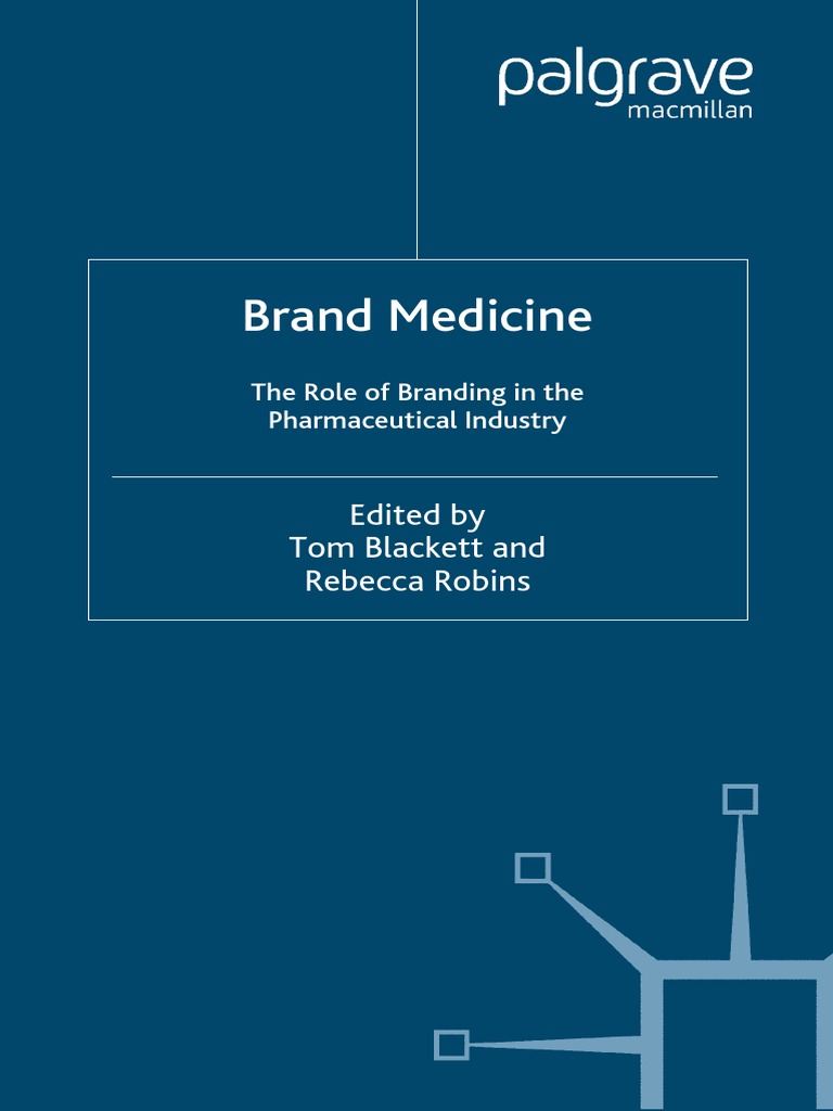 Brand Medicine - The Role of Branding in The Pharmaceutical Industry ...