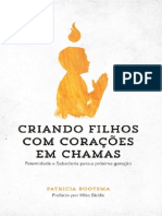 Criando Filhos Com Corações em Chamas - Patricia Bootsma