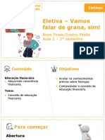 Eletiva - Vamos Falar de Grana, Sim!: Anos Finais/Ensino Médio Aula 2 - 2º Semestre