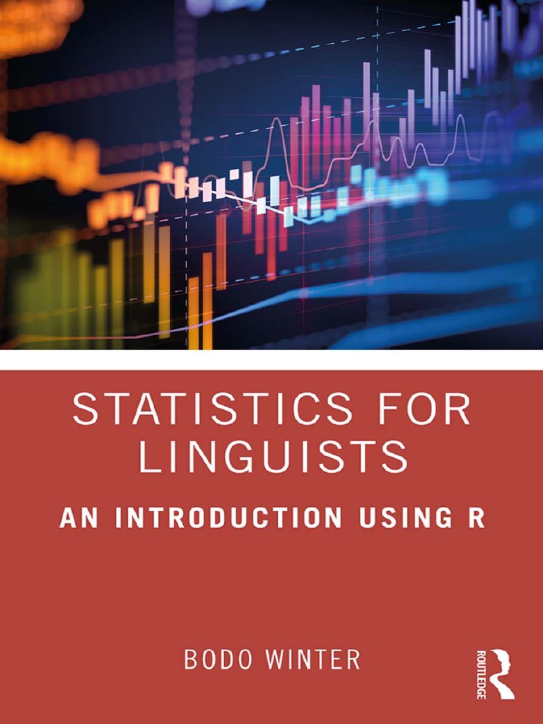 Statistics For Linguists An Introduction Using R by UK.) Winter, Bodo ...