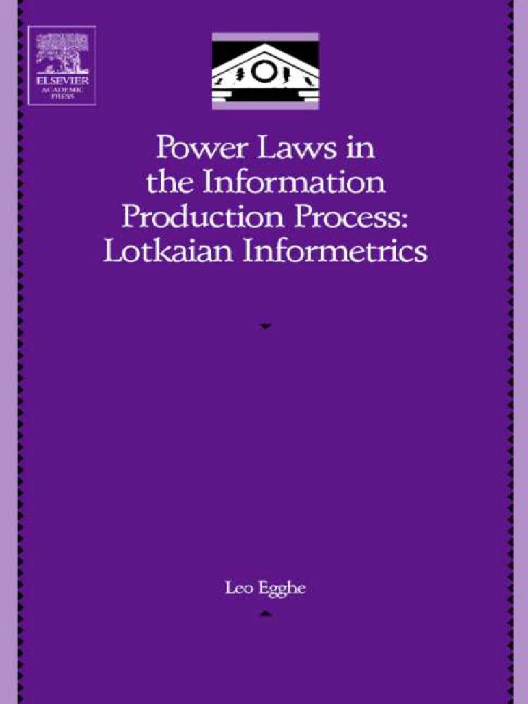 Power laws in the information production process lotkaian informetrics