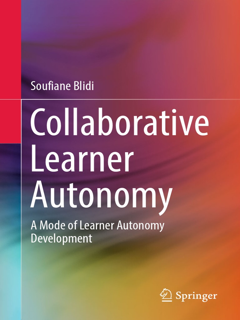 Collaborative Learner Autonomy - A Mode of Learner Autonomy Development ...