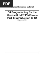 C# Programming For The Part 1: Introduction To C#: Course Reference Material