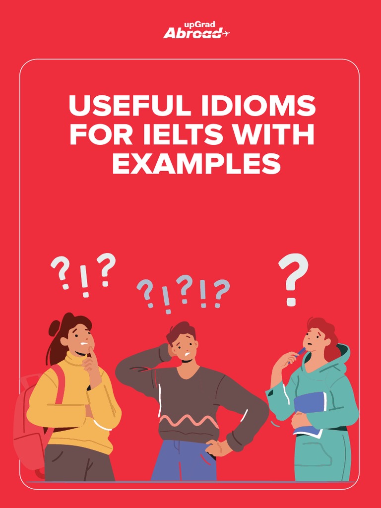 Essential IELTS Idioms with Examples | PDF | Idiom | International ...