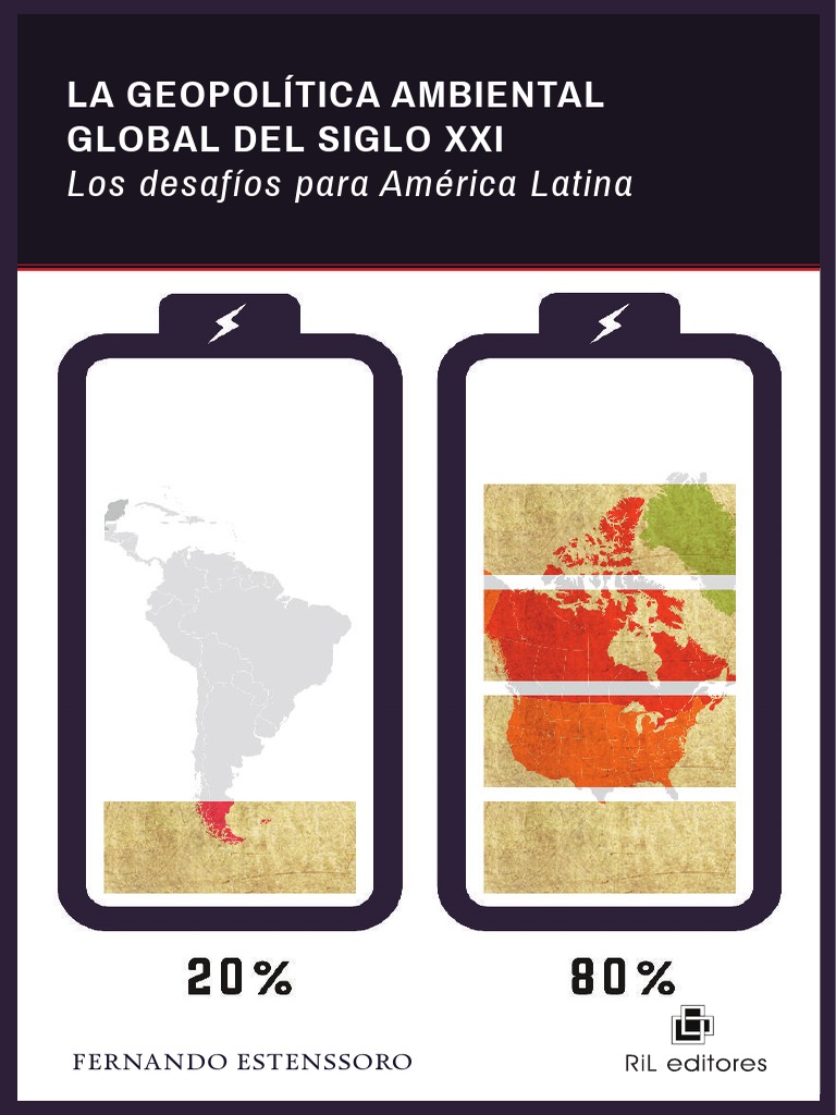 La Geopolítica Ambiental Global Del Siglo XXI Los Desafíos para América ...