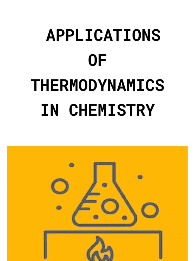 APPLICATIONS OF THERMODYNAMICS IN CHEMISTRY PDF Heat Thermodynamics