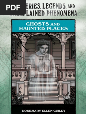 Ghosts and Haunted Places (Mysteries, Legends, And Unexplained Phenomena) ( PDFDrive )