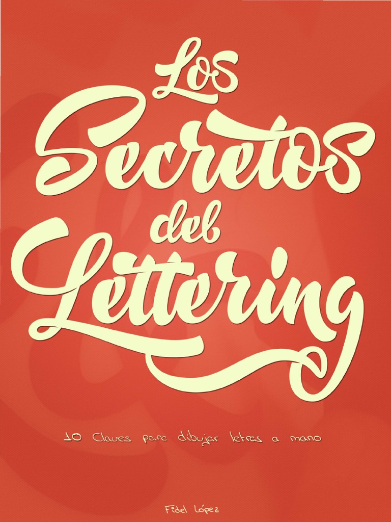 Los Secretos Del Lettering. 10 Claves para Dibujar Letras A Mano | PDF