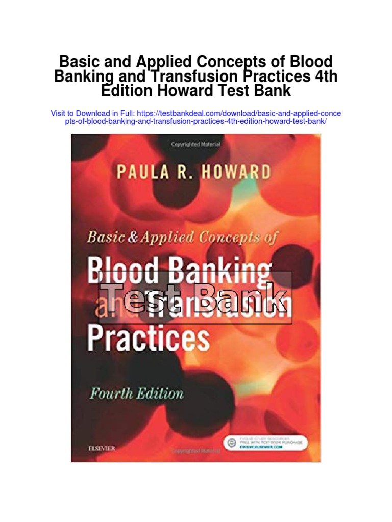 Basic and Applied Concepts of Blood Banking and Transfusion Practices