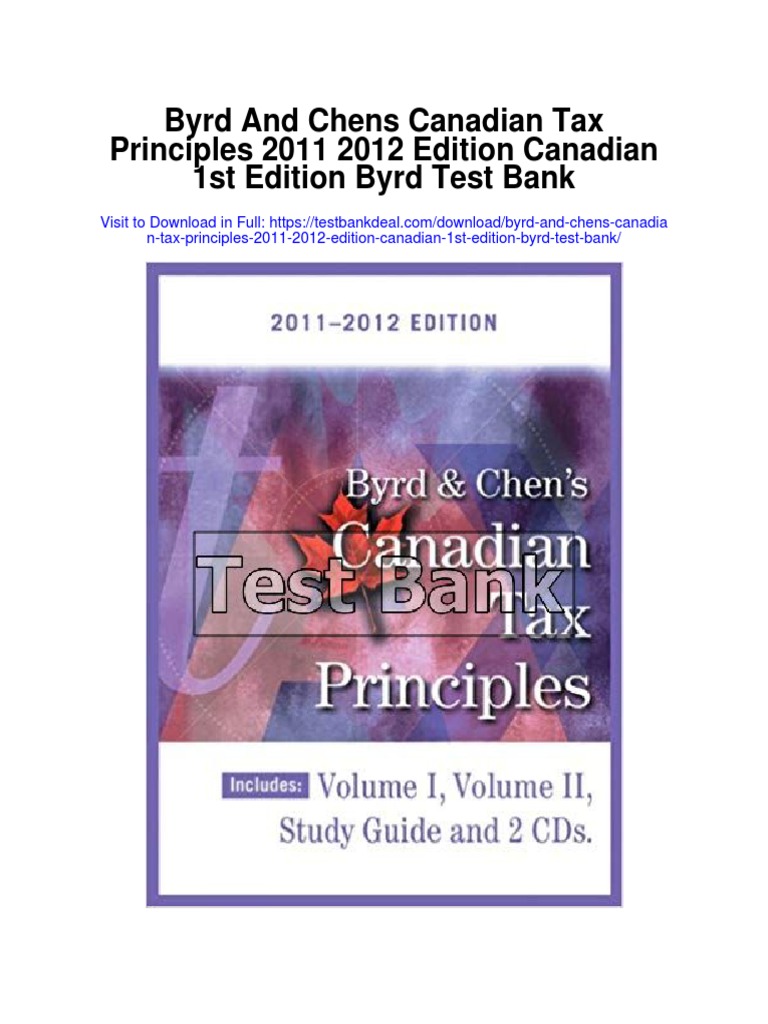 Byrd and Chens Canadian Tax Principles 2011 2012 Edition Canadian 1st Edition Byrd Test Bank