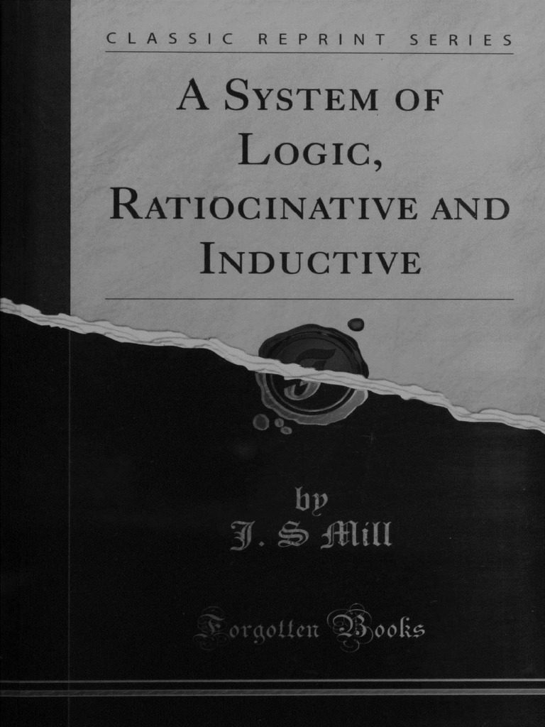 Mill a system of logic ratiocinative and inductive pdf
