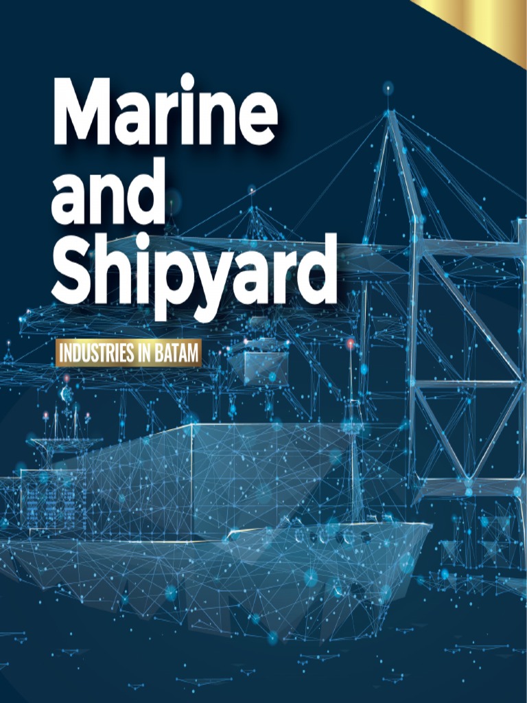 Batam Shipyard Industry Overview | PDF | Transport | Freight Transport