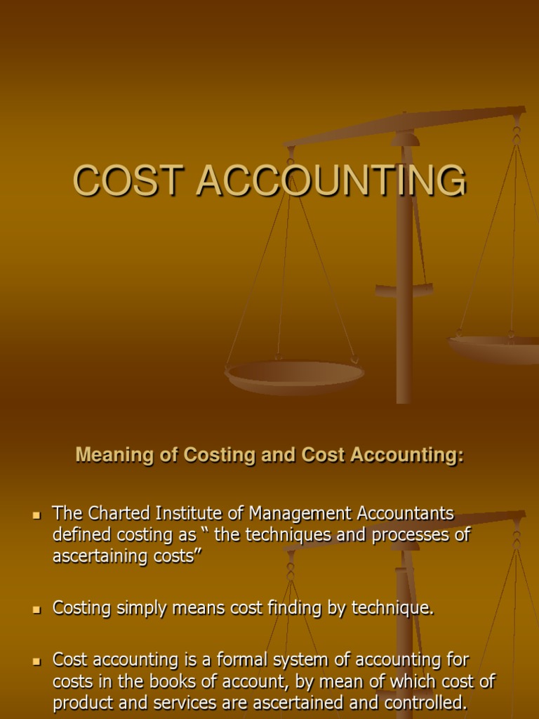 Cost Accounting Ppt Cost Accounting Cost