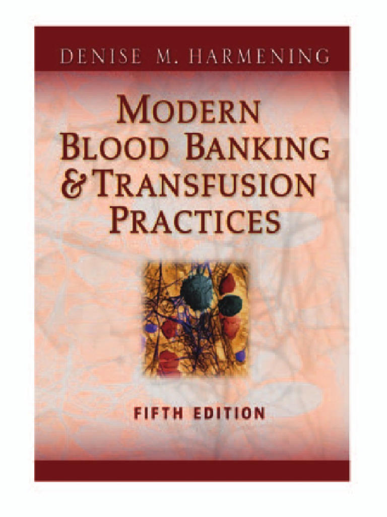 Modern Blood Banking Transfusion Practices 5th Ed. by Denise Harmening