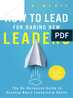How To Lead For Daring New Leaders The No Nonsense Guide To Develop Basic Leadership Skills Discover Your Power To Be in Charge