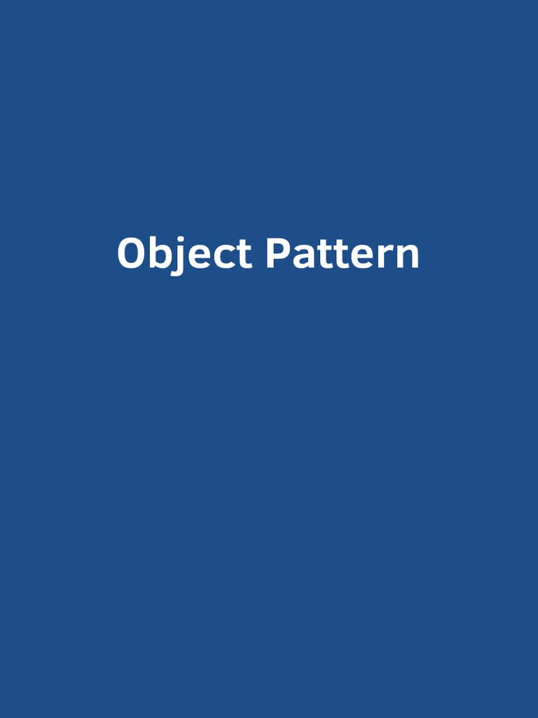 Design Patterns Object Pattern | PDF | Parameter (Computer Programming ...