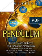 Pendulum The Ultimate Guide To The Magic of Pendulums and How To Use Them For Divination, Dowsing, Tarot Reading, Healing, And... (Mari Silva) (Z-Library)