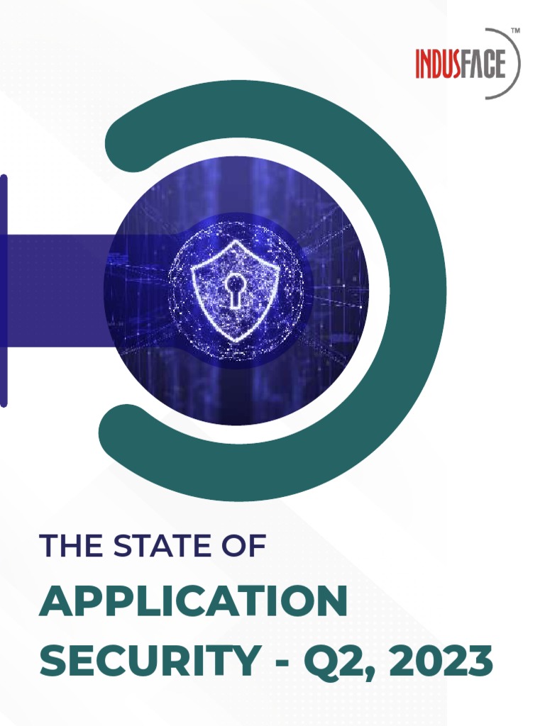 The State of Application Security q2 2023 | PDF | Systems Engineering ...