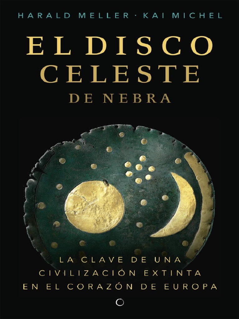 El Disco Celeste de Nebra PDF Arqueología Sociedad