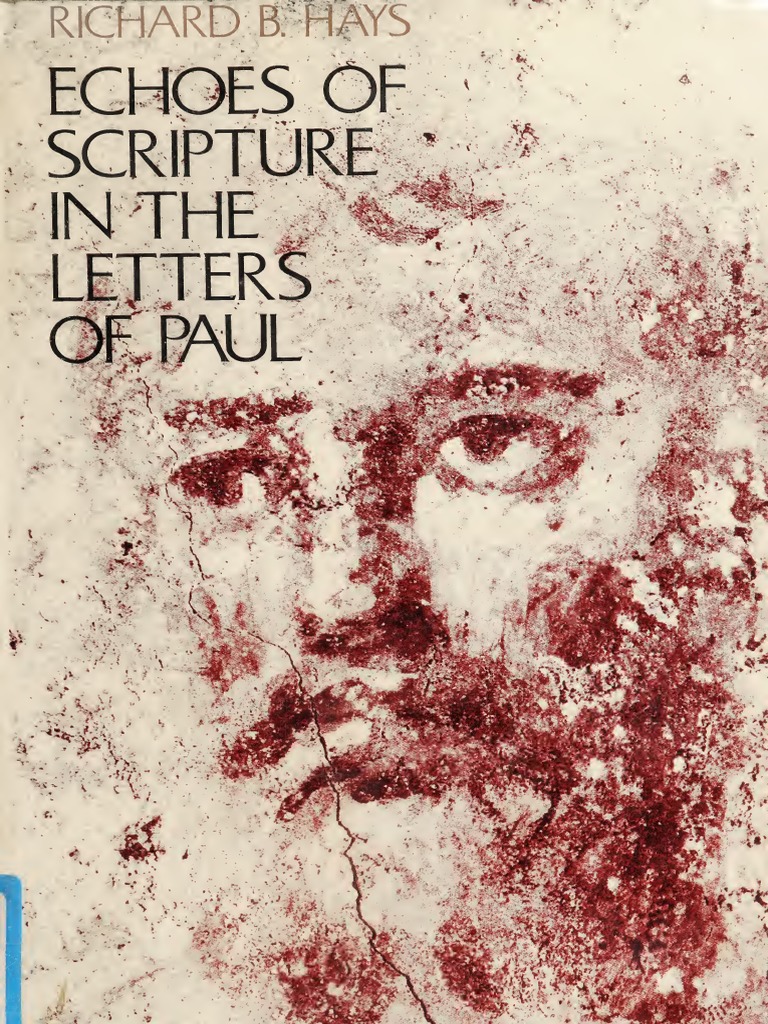Richard Hays Echoes of Scriptures in The Letters of Paul