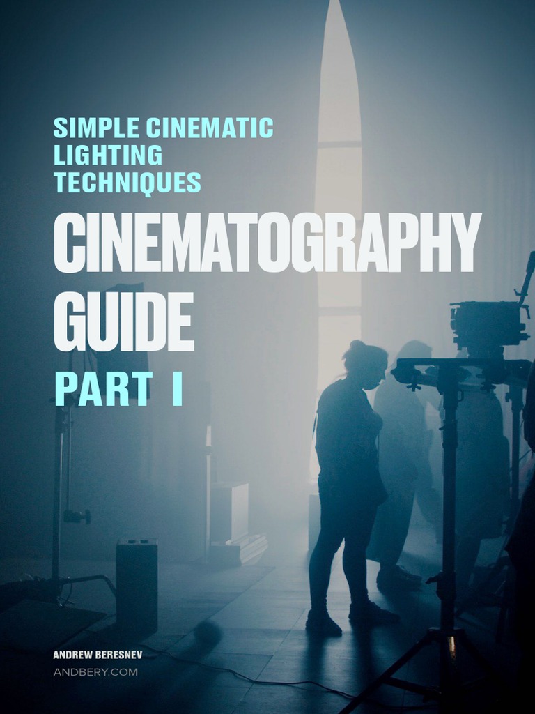 Simple Cinematic Lighting Techniques | PDF | Cinematography ...