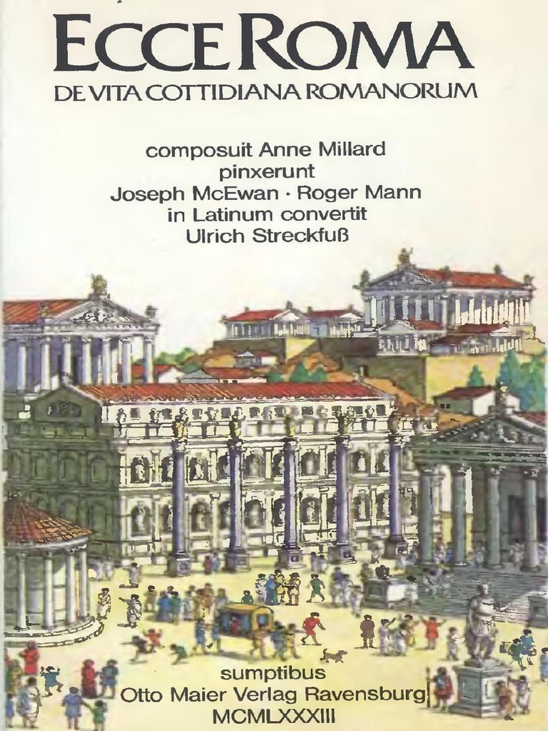 Ecce Roma de Vita Cotidiana Romanorum Anne Milard 1983 | PDF