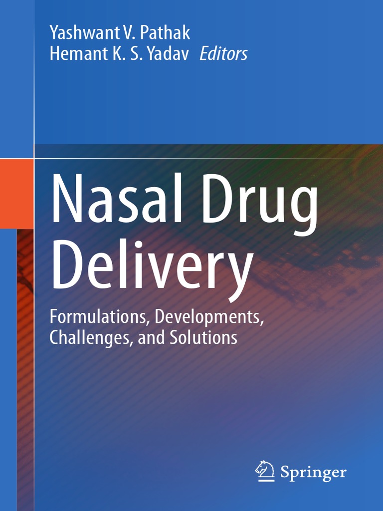 Yashwant V. Pathak, Hemant K. S. Yadav Nasal Drug Delivery