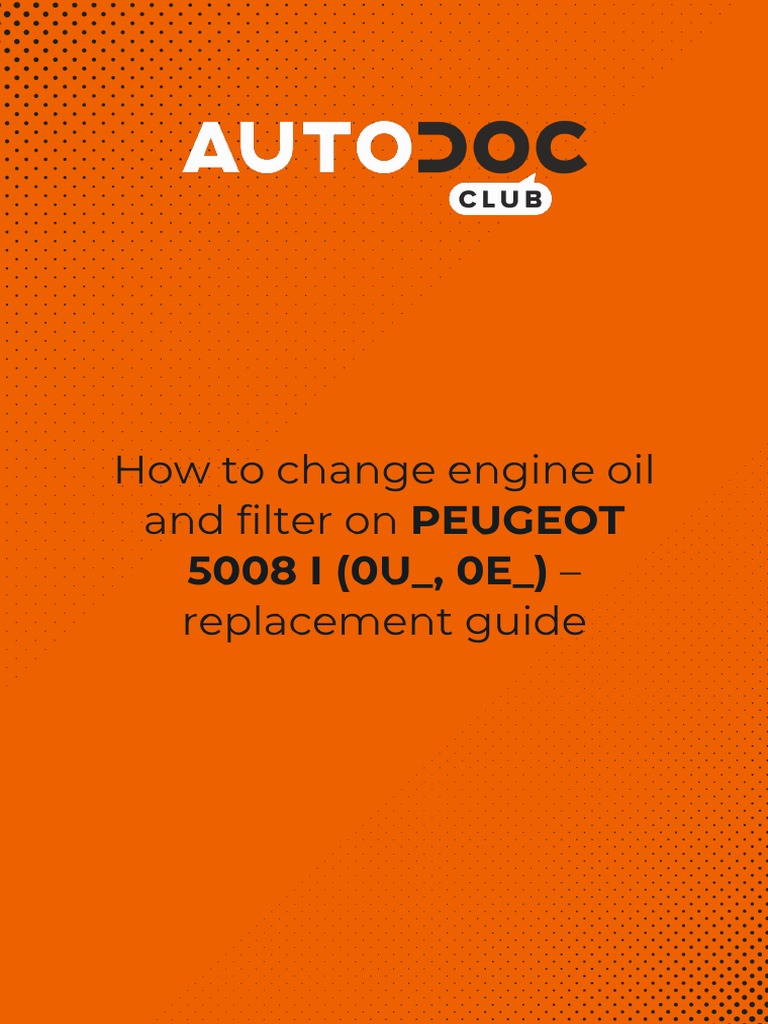 En how to change engine oil and filter on peugeot 5008 i 0u 0e