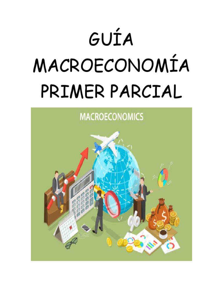 Guía de Macroeconomía: Primer Parcial | PDF | Producto Interno Bruto ...