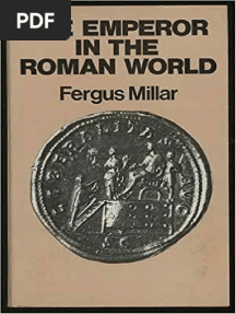 The Emperor in The Roman World 31 BC-AD 337 (Fergus Millar) (Z-Library)