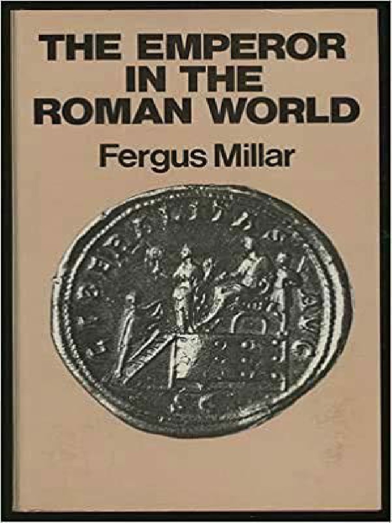 The Emperor in The Roman World 31 BC-AD 337 (Fergus Millar) (Z ... image