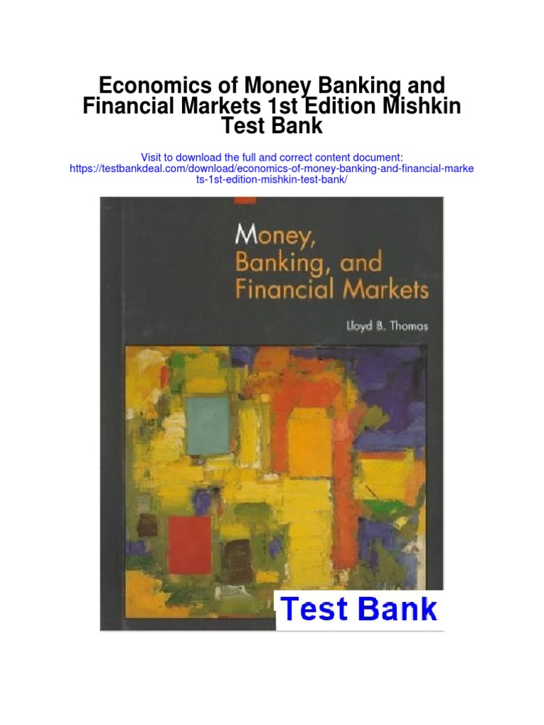 Economics of Money Banking and Financial Markets 1st Edition Mishkin