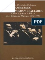 PDF Amistades Compromisos y Lealtades Lideres y Grupos Politicos en El Estado de Mexico Rogelio Hernandez Rodriguez Compress