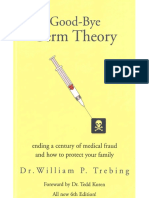 Goodbye Germ Theory - Dr William P. Trebing