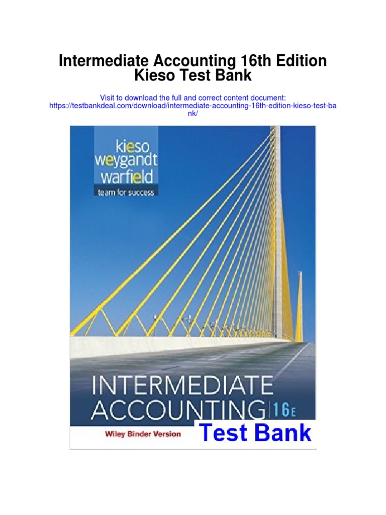 Intermediate Accounting 16th Edition Kieso Test Bank PDF Historical Cost Financial Statement