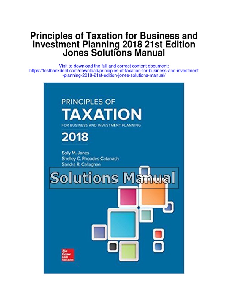 Principles of Taxation For Business and Investment Planning 2018 21st