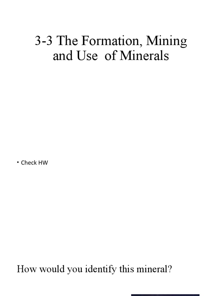 3-3 The Formation Mining and Use of Minerals | PDF | Mining | Minerals