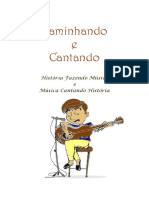 Caminhando e Cantando: História Fazendo Música e Música Cantando História