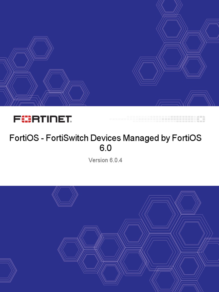 FortiOS 6.0.4 FortiSwitch Management Guide | PDF | Network Switch ...