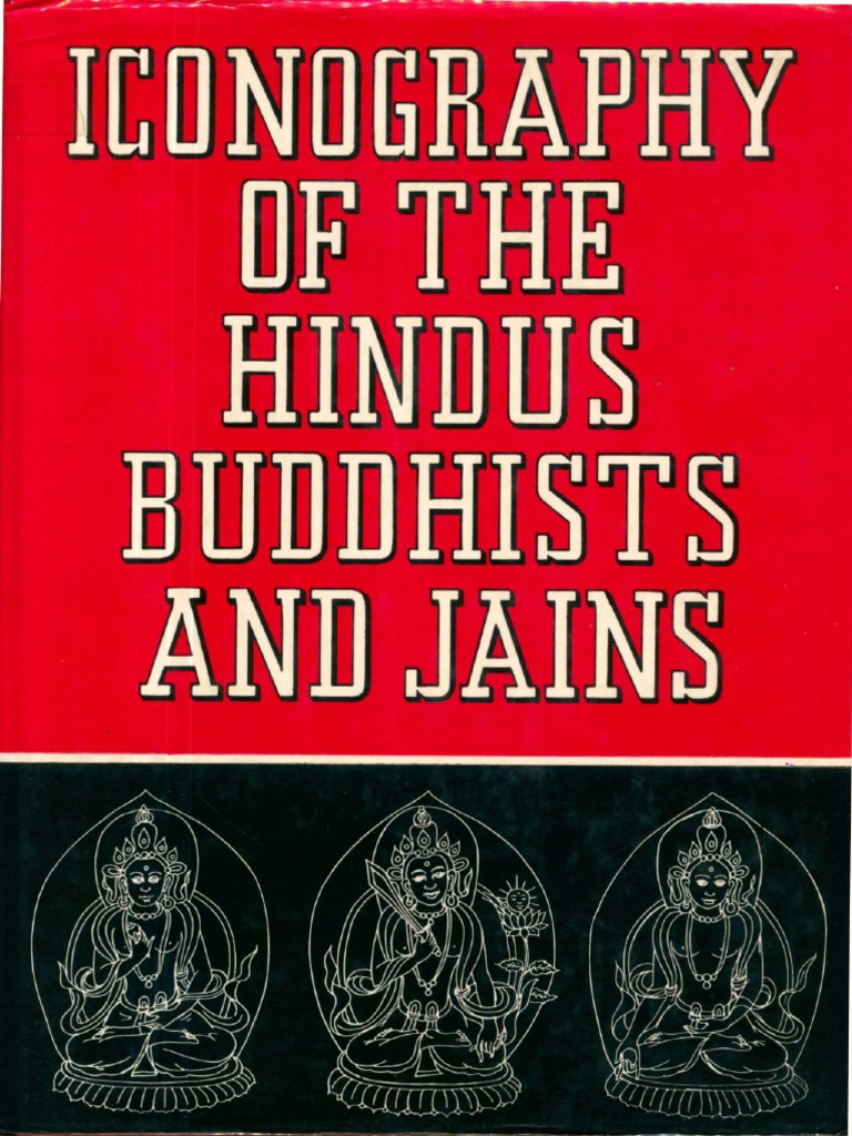 Iconography of Hindus Buddhists and Jains 011008 STD | PDF